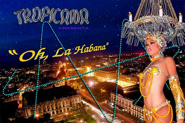 Cabaret Tropicana con el espectáculo Oh, La Habana