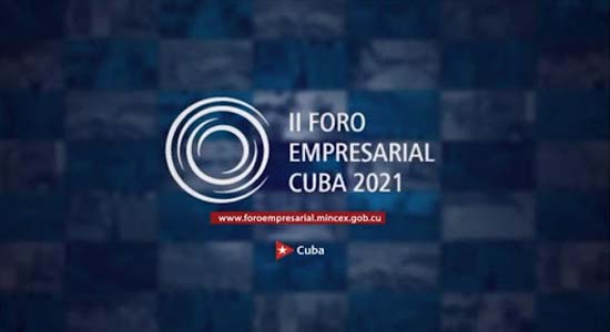 Iniciará sus labores este lunes el II Foro Empresarial Cuba 2021.